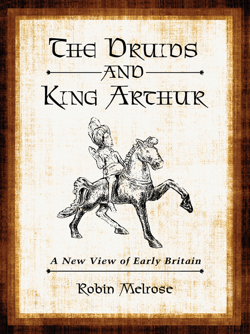 Title details for The Druids and King Arthur by Robin Melrose - Available